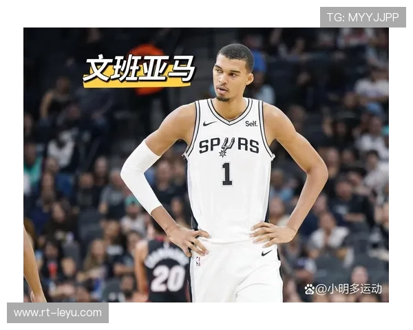 马刺加时险胜鹈鹕,文班亚马35分展现内线统治力